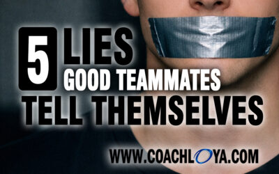 5 Lies Good Teammates Tell Themselves